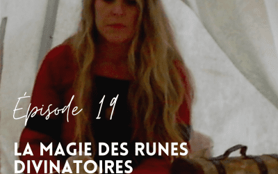 Épisode 19 – La magie des runes divinatoires